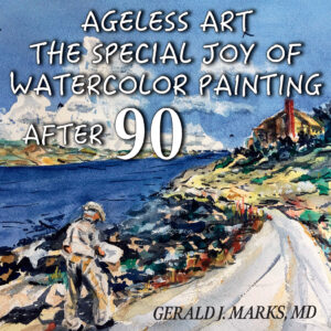 Ageless Art The Special Joy Of Watercolor Painting After 90